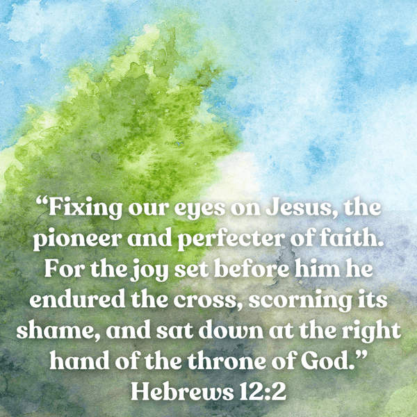 Fixing our eyes on Jesus
