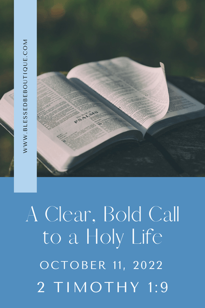 A Clear Bold Call to a Holy Life
