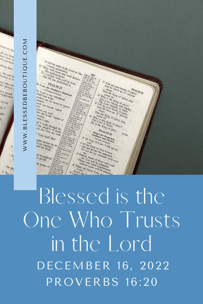 Blessed is the One Who Trusts in the Lord