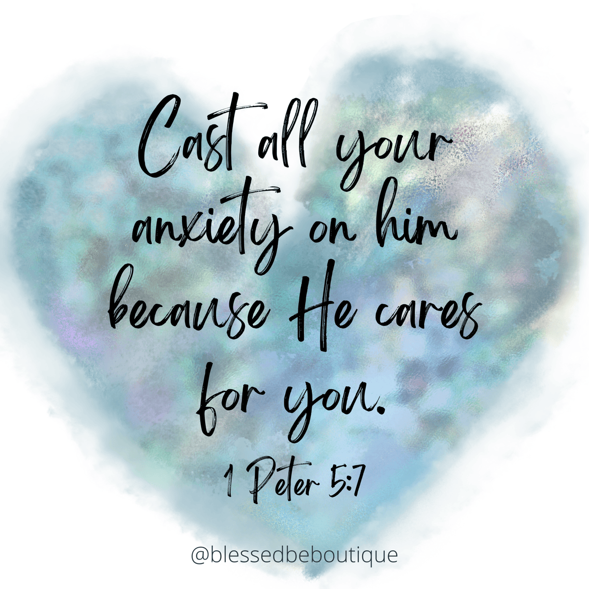 Cast All Your Anxiety on Him – Blessed Be Boutique