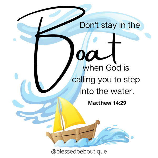 Don't Stay in the Boat