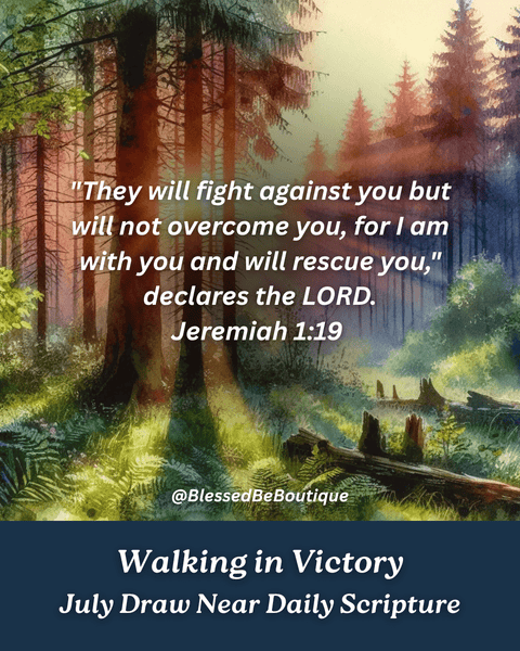"for I am with you and will rescue you,” declares the Lord.” ~Jeremiah 1:19