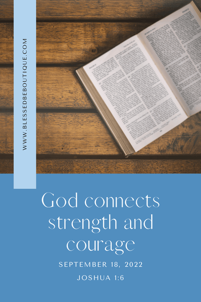 God Connects Strength and Courage