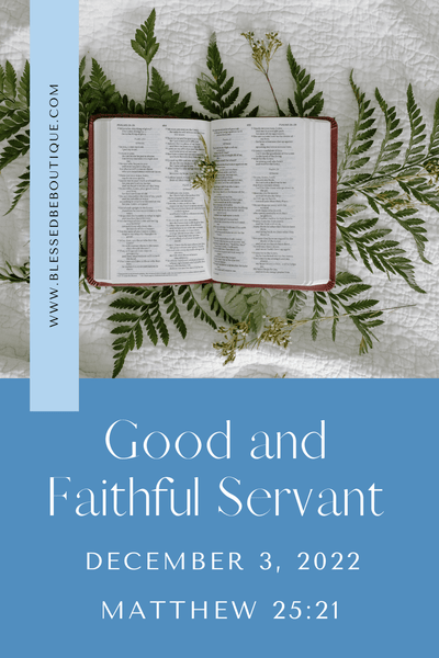 Good and Faithful Servant