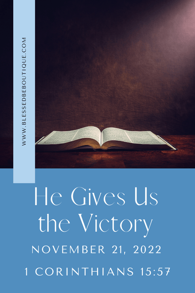 He Gives Us the Victory