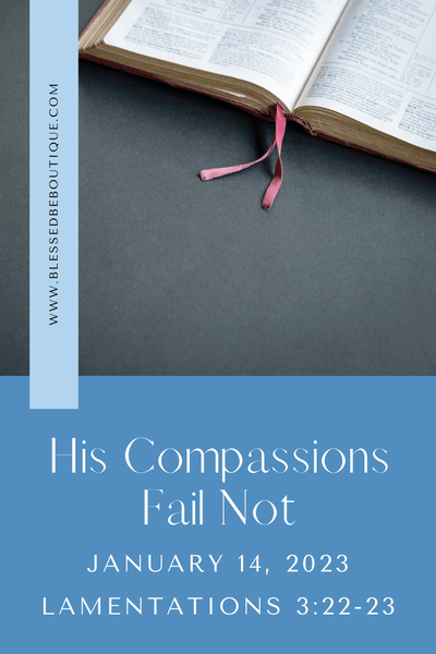 His Compassions Fail Not