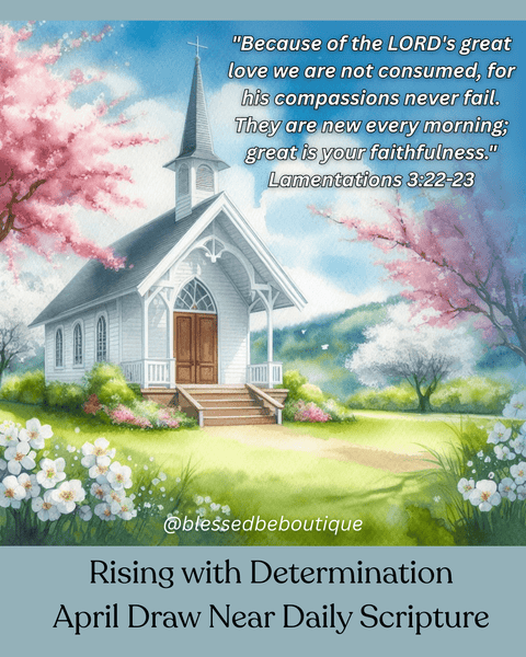 "His compassions never fail." ~Lamantations 3:22-23