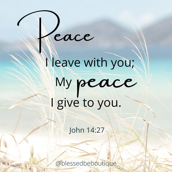 Peace I Leave With You, My Peace I Give to You