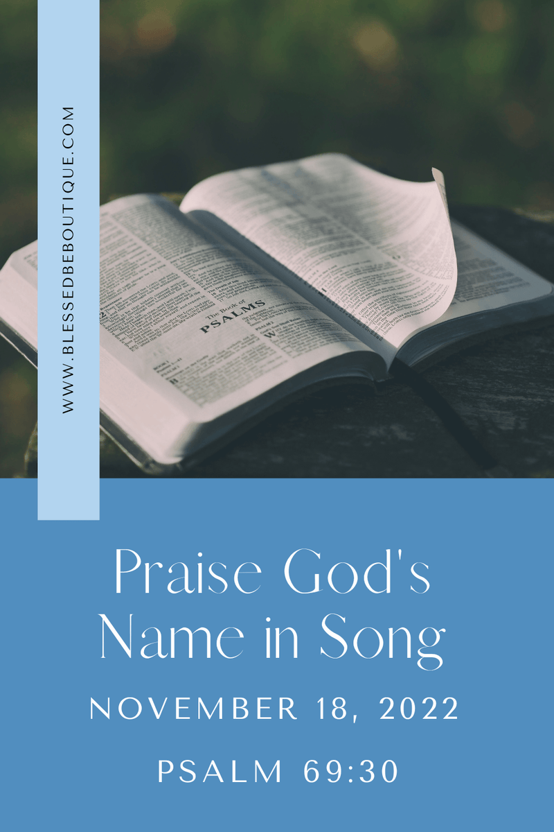 Praise God's Name in Song – Blessed Be Boutique