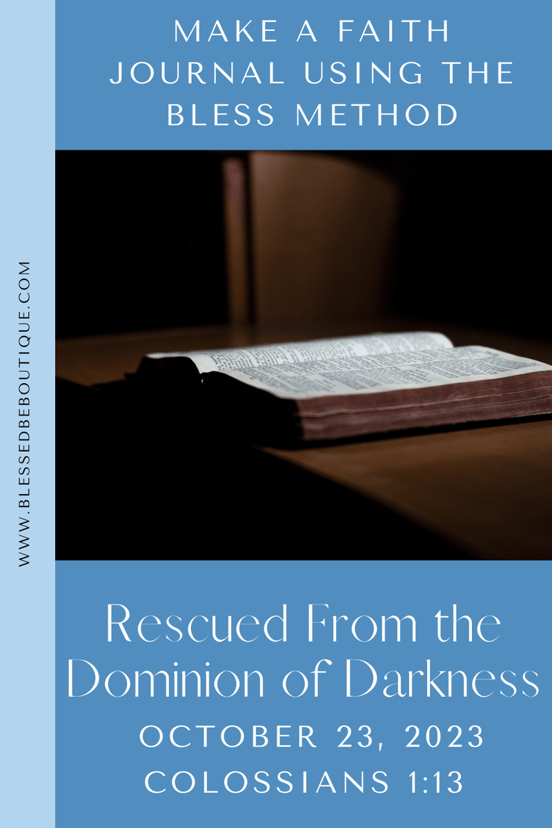 Rescued From the Dominion of Darkness – Blessed Be Boutique