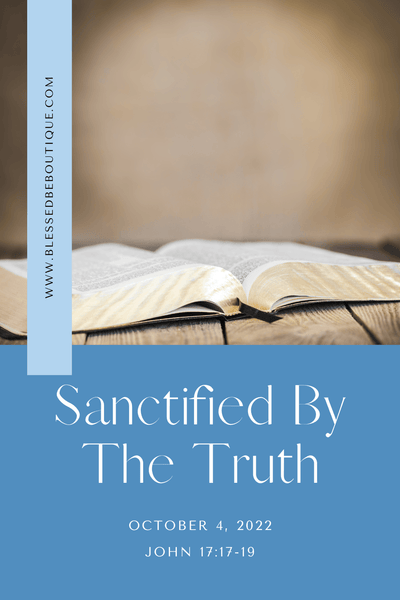 Sanctify Them By the Truth