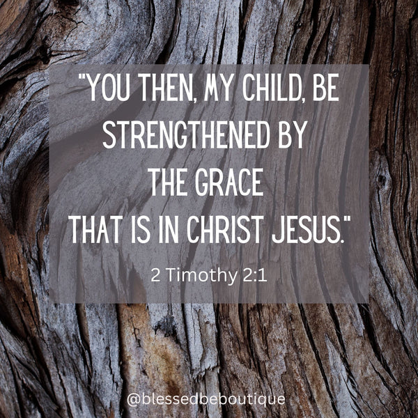 Strengthened by Grace