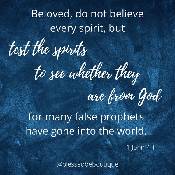 Test the Spirits to See Whether They are From God