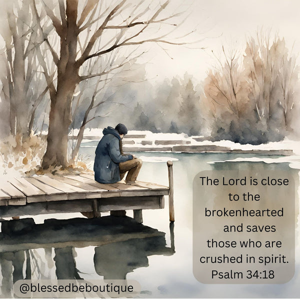 The Lord is Close to the Brokenhearted