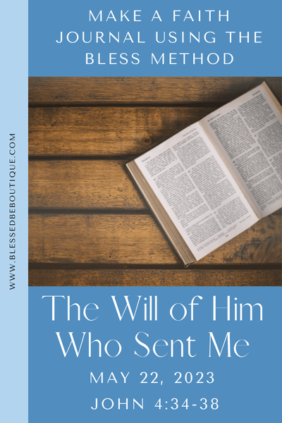 The Will of Him Who Sent Me