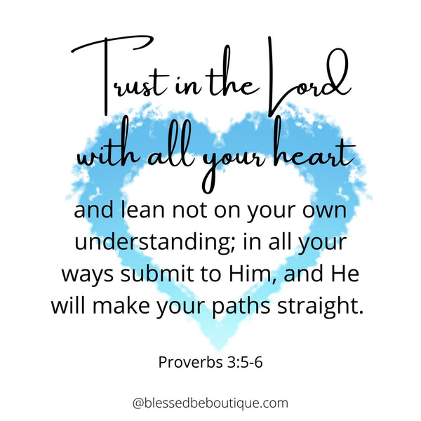 Trust in the Lord with all your Heart