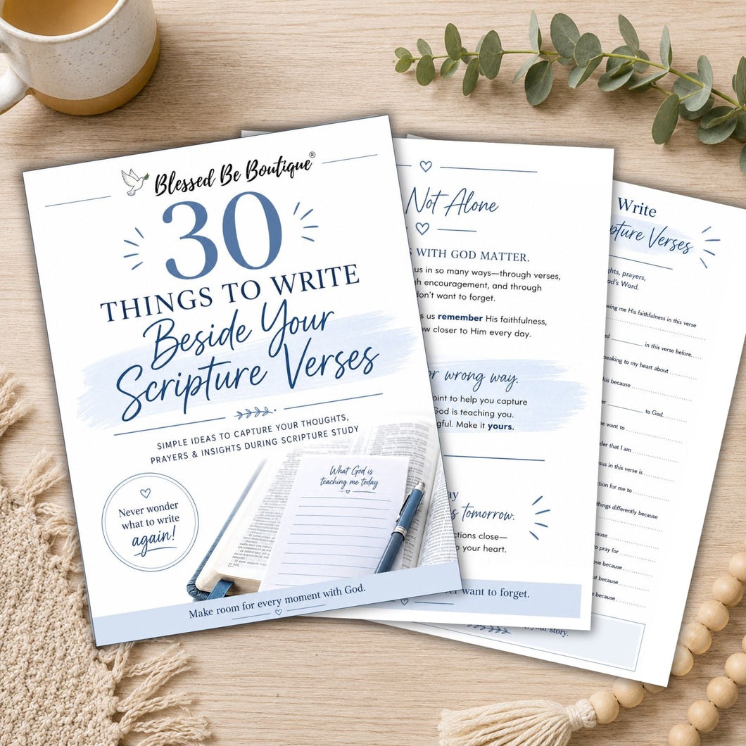 30 Things to Write Beside Your Scripture Verses – Blessed Be Boutique