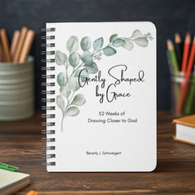 Load image into Gallery viewer, Gently Shaped by Grace: 52 Weeks of Drawing Closer to God - Blessed Be Boutique