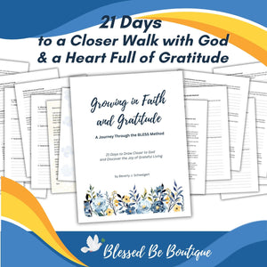 Growing in Faith and Gratitude - Blessed Be Boutique