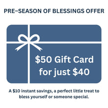 Load image into Gallery viewer, PRE–SEASON OF BLESSINGS OFFER ON GIFT CARDS - Blessed Be Boutique