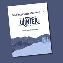 Load image into Gallery viewer, Finding God&#39;s Warmth in Winter - Blessed Be Boutique