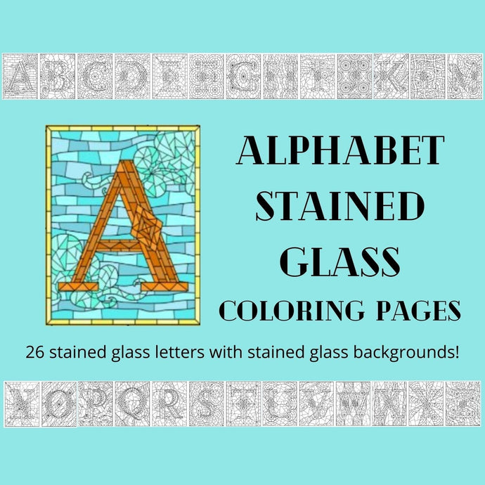 FREE Alphabet Stained Glass Coloring Pages! - Blessed Be Boutique