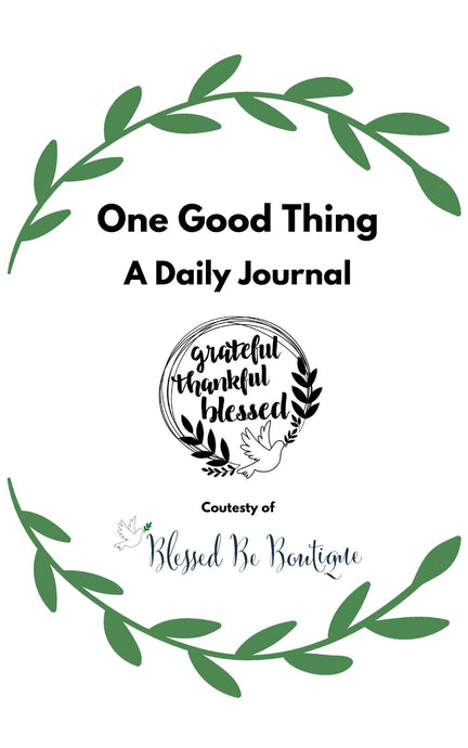 FREE! One Good Thing Daily Journal - Blessed Be Boutique